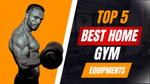 Read more about the article Top 5 Best Home Gym Equipments List