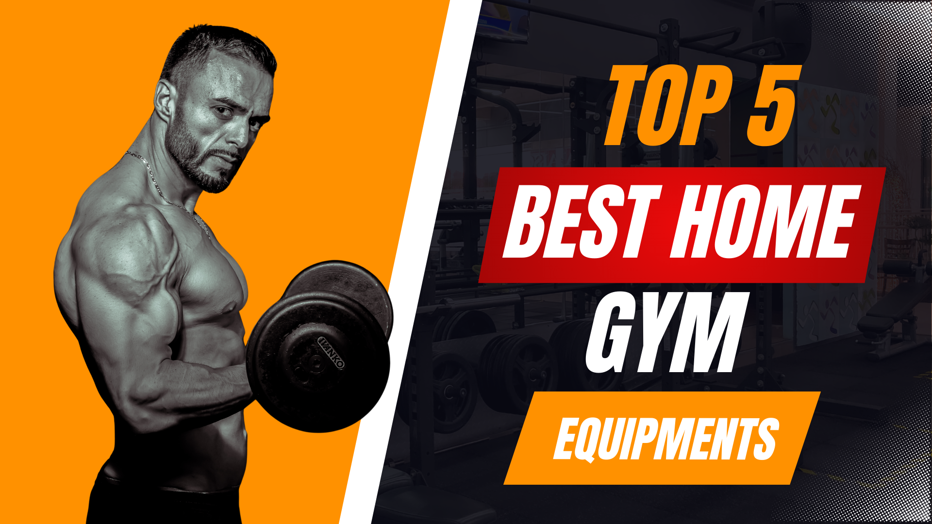 You are currently viewing Top 5 Best Home Gym Equipments List